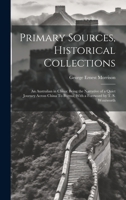 Primary Sources, Historical Collections: An Australian in China: Being the Narrative of a Quiet Journey Across China To Burma, With a Foreword by T. S. Wentworth 1020948515 Book Cover