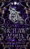 Outlaw Alpha: A Shifter Romance B08T6JYC5K Book Cover