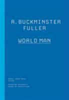 R. Buckminster Fuller: World Man 1616890940 Book Cover