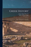 Greek History: From Themistocles to Alexander 1017603944 Book Cover