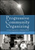 Progressive Community Organizing: A Critical Approach for a Globalizing World 0415538084 Book Cover