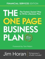 The One Page Business Plan Financial Services Edition: The Fastest, Easiest Way to Write a Business Plan! 1797656678 Book Cover