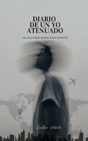 Diario de un yo atenuado (Spanish Edition) B0FDQP4N7P Book Cover