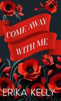 Come Away with Me : A Calamity Falls Christmas Novella 0999258540 Book Cover