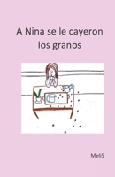 A NINA SE LE CAYERON LOS GRANOS (Spanish Edition) B0DV5CLJ98 Book Cover