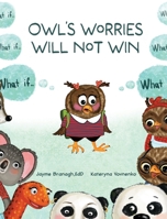 Owl's Worries Will Not Win 196141502X Book Cover