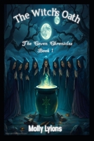 The Witch's Oath: The Coven Chronicles B0DWKRY42P Book Cover