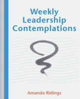 Weekly Leadership Contemplations 1068660953 Book Cover
