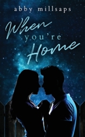 When You're Home 1737094711 Book Cover