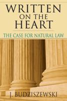 Written on the Heart: The Case for Natural Law 083081891X Book Cover