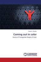 Coming out in color: Stories of Transgender People of Color 3659594849 Book Cover