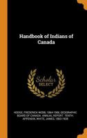 Handbook of Indians of Canada 1016614551 Book Cover