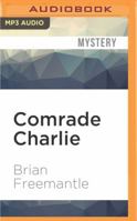 Comrade Charlie 0099686708 Book Cover