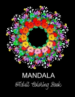 Mandala: ADULT COLORING BOOK.. 8.5" x 11" LARGE PRINT B08TFW3NLD Book Cover