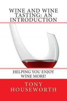 Wine and Wine Tasting: An Introduction 1482029278 Book Cover