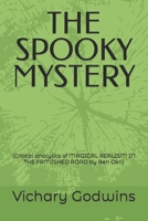 The Spooky Mystery: (Critical analytics of MAGICAL REALISM IN THE FAMISHED ROAD by Ben Okri) B0BJYQ1HPJ Book Cover