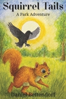 Squirrel Tails: A Park Adventure B0FMS7X2DH Book Cover