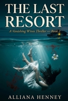 The Last Resort: A Vanishing Wives Thriller B0H971ZL62 Book Cover