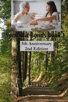 Symbolic Bonds Book 3: 5th Anniversary 2nd Edition B09FCCD8DX Book Cover