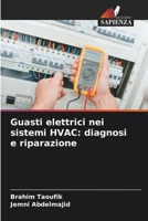 Guasti elettrici nei sistemi HVAC: diagnosi e riparazione (Italian Edition) 6208532574 Book Cover