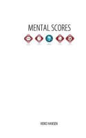 Mental Scores: Mental Dynamic, Performance and Feedback 3748165552 Book Cover