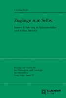 Zugange Zum Selbst: Innere Erfahrung in Spatmittelalter Und Fruher Neuzeit 3402102900 Book Cover