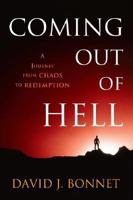 Coming Out of Hell: A Journey from Chaos to Redemption 092474877X Book Cover