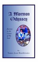 A Mormon Odyssey 1413418791 Book Cover