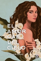 El amor cae del cielo 9877477467 Book Cover