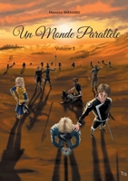 Un Monde Parall?le: Volume 1 2322400742 Book Cover