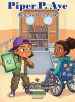Piper P. Aye : Access Detective 1971794937 Book Cover