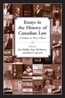 Essays in the History of Canadian Law: Volume Ten: A Tribute to Peter Oliver (Osgoode Society for Canadian Legal History) 0802099114 Book Cover