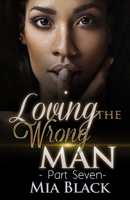 Loving The Wrong Man 7 B08NF1PJR4 Book Cover