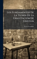 Los Fundamentos De La TeorÃ-a De La GravitaciÃ3n De Einstein 1023840790 Book Cover