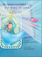 Our Baby to Love 0971451567 Book Cover