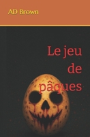 Le jeu de pâques: #pâqift (Version littéraire). Un thriller ado terrifiant inspiré des réseaux sociaux. (French Edition) B0F5J3CQGG Book Cover