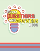 Trivia Questions and Answers Book: Small Fun and Challenging Quiz to Test Your Knowledge for Groups or Individuals, make your game afternoons, nights B08VCL5C61 Book Cover