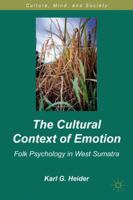 The Cultural Context of Emotion: Folk Psychology in West Sumatra 1349296597 Book Cover