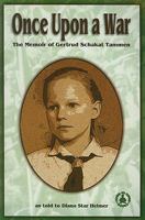 Once Upon a War: The Memoir of Gertrud Schakat Tammen (Cover-To-Cover Books) 0789153572 Book Cover