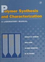 Polymer Synthesis Characterization: A Laboratory Manual 012618240X Book Cover