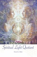 Raising the Spiritual Light Quotient 1891824899 Book Cover