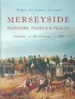 Merseyside Painters, People and Places: Catalogue of Oil Paintings 0901534609 Book Cover