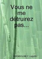 Vous ne me d�truirez pas... 0244328560 Book Cover