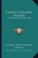Cassell's Readable Readers: Third Reading Book 1166589188 Book Cover