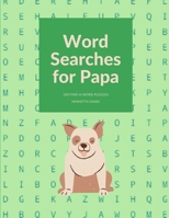 Word Searches for Papa: 100 Large Print Find-a-Word Puzzles B08L62VSM9 Book Cover