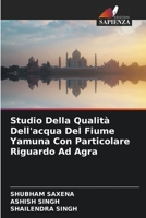 Studio Della Qualità Dell'acqua Del Fiume Yamuna Con Particolare Riguardo Ad Agra 6206085406 Book Cover