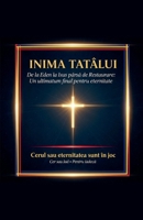 Inima TatAlui (Romanian Edition) B0FS7WJBY3 Book Cover