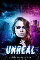 Unreal: Book #1 in the Unreal Series B0BCNX8WPP Book Cover