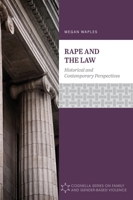 Rape and the Law: Historical and Contemporary Perspectives 1516536193 Book Cover