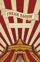 Freak Show 1594981302 Book Cover
